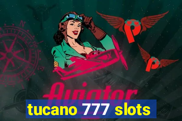 tucano 777 slots