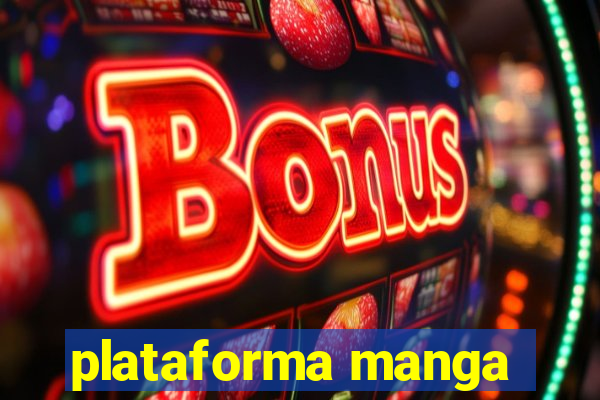 plataforma manga