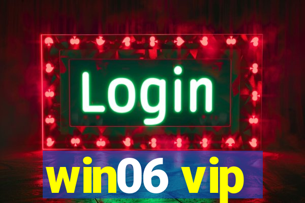 win06 vip