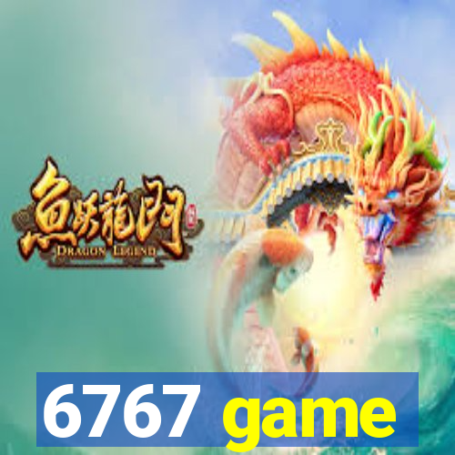 6767 game