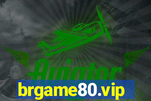 brgame80.vip