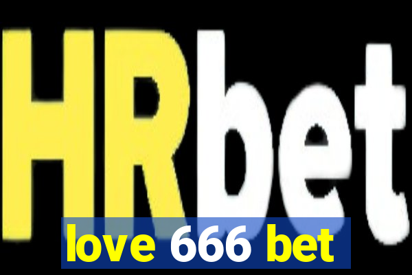 love 666 bet