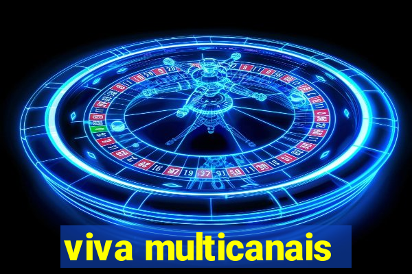 viva multicanais