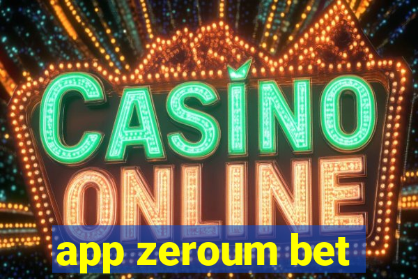 app zeroum bet