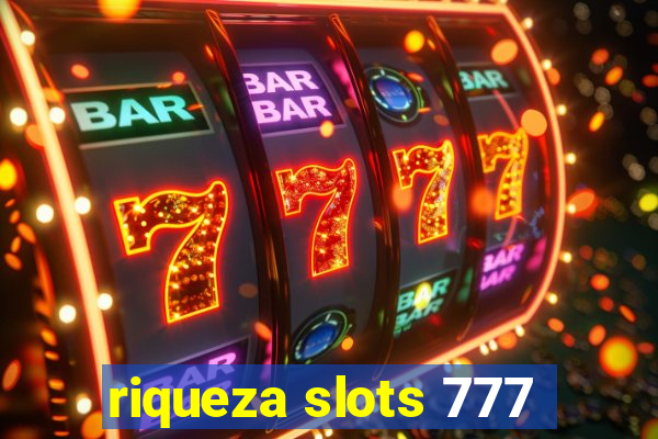 riqueza slots 777