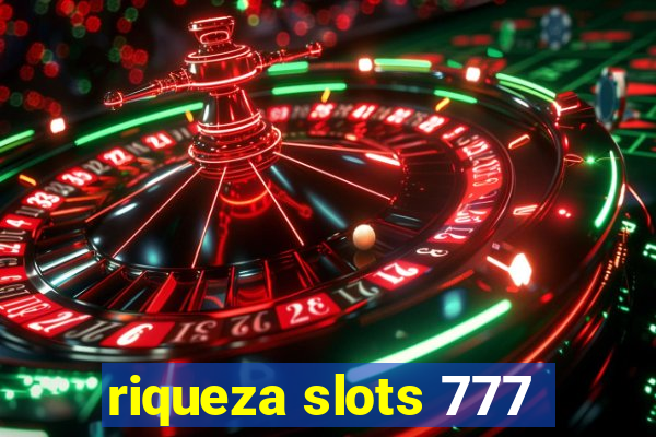 riqueza slots 777