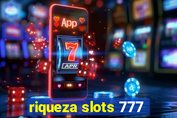 riqueza slots 777