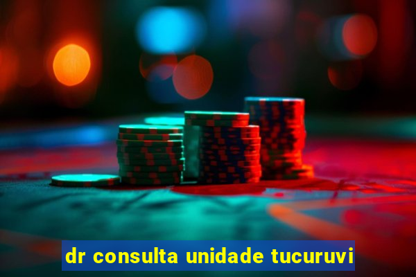 dr consulta unidade tucuruvi