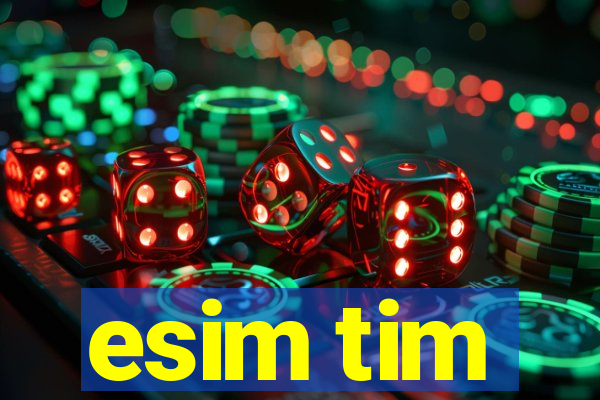 esim tim