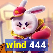 wind 444