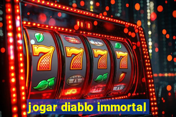 jogar diablo immortal