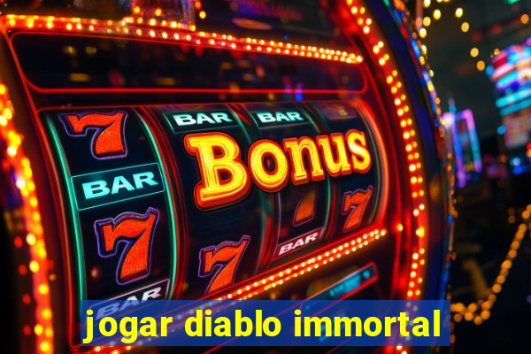 jogar diablo immortal