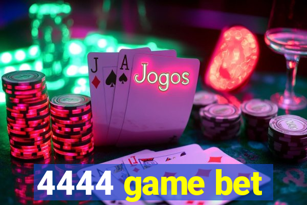 4444 game bet