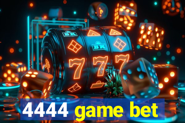 4444 game bet