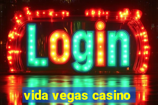 vida vegas casino