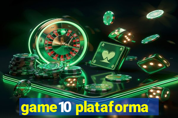 game10 plataforma