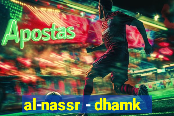 al-nassr - dhamk