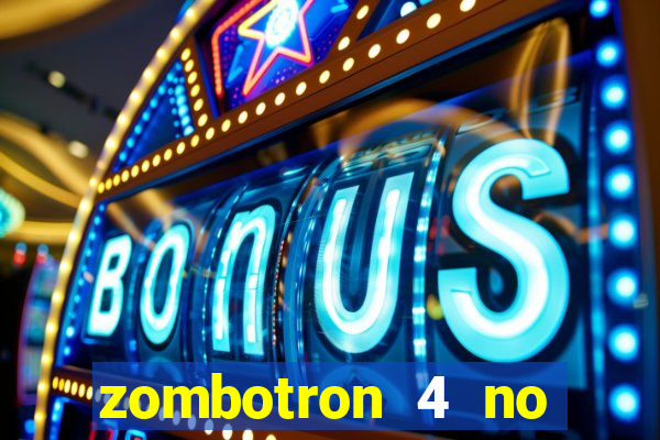 zombotron 4 no click jogos