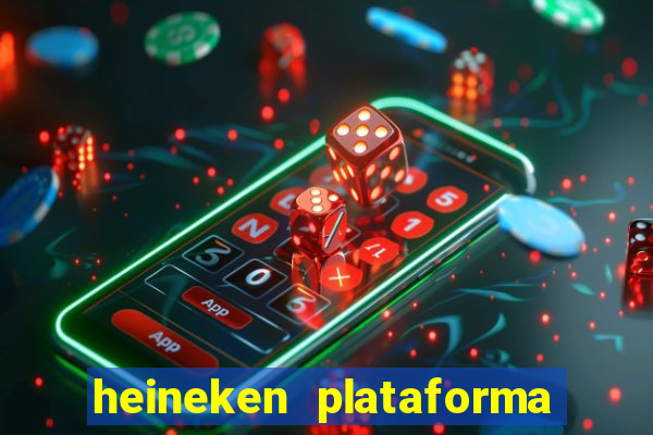 heineken plataforma de jogos