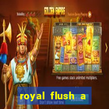 royal flush a maior jogada do poker