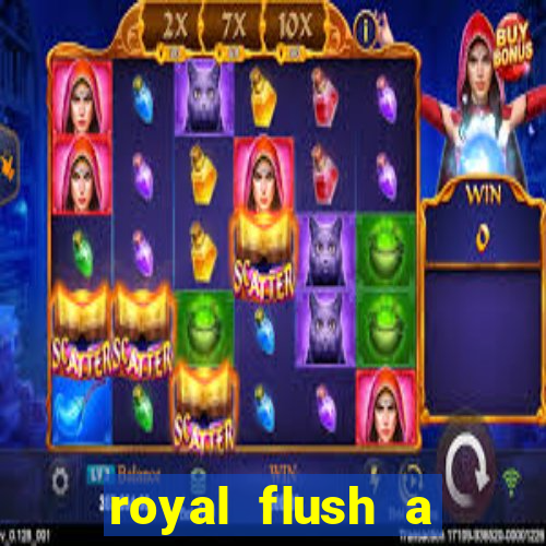 royal flush a maior jogada do poker