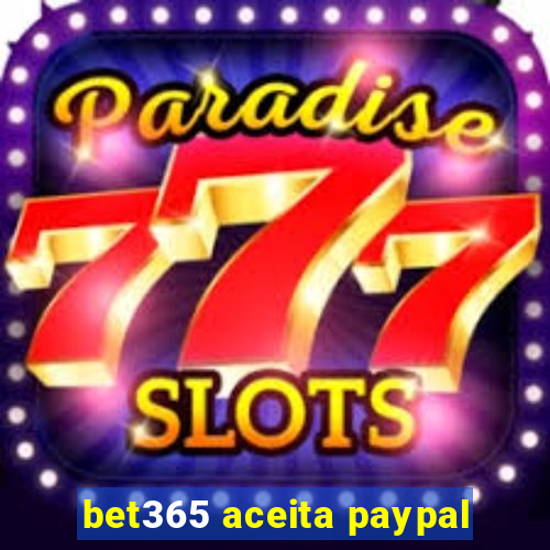 bet365 aceita paypal