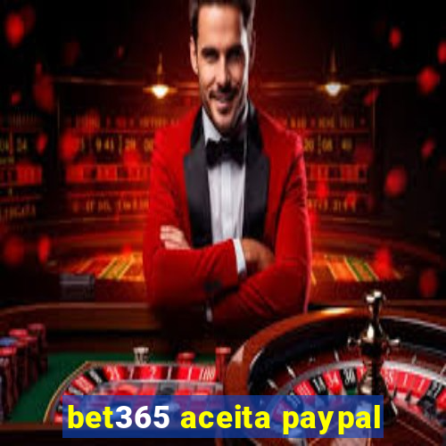 bet365 aceita paypal