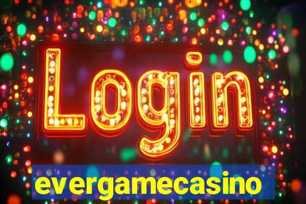 evergamecasino