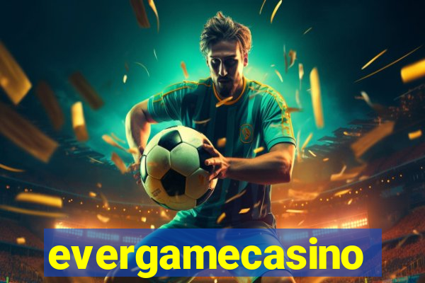 evergamecasino