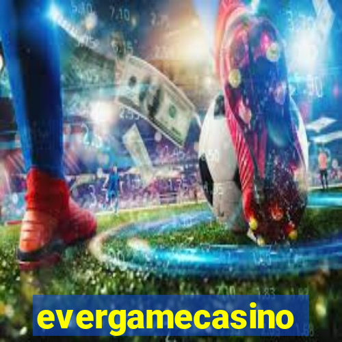 evergamecasino