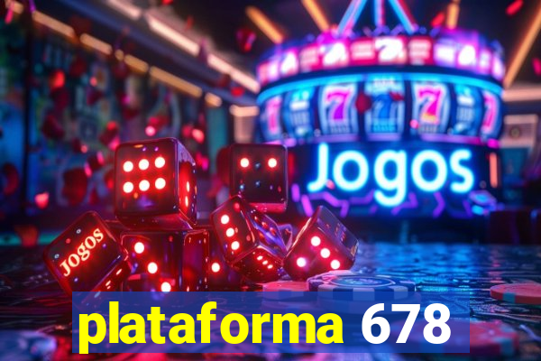 plataforma 678