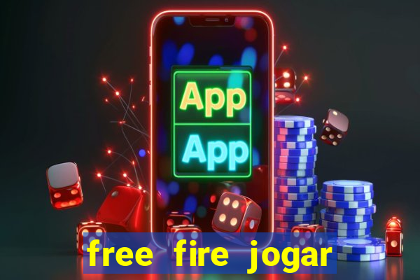 free fire jogar agora teste