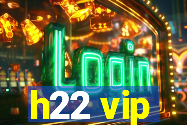 h22 vip