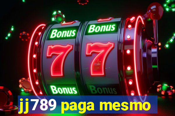 jj789 paga mesmo