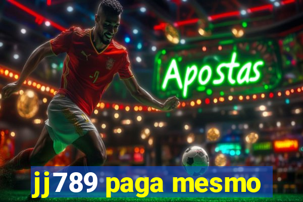 jj789 paga mesmo