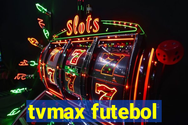 tvmax futebol