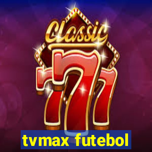 tvmax futebol