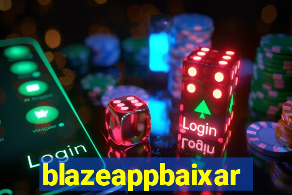 blazeappbaixar