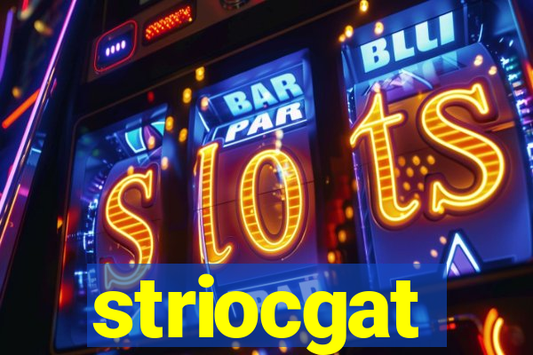 striocgat