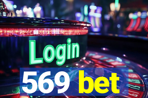 569 bet