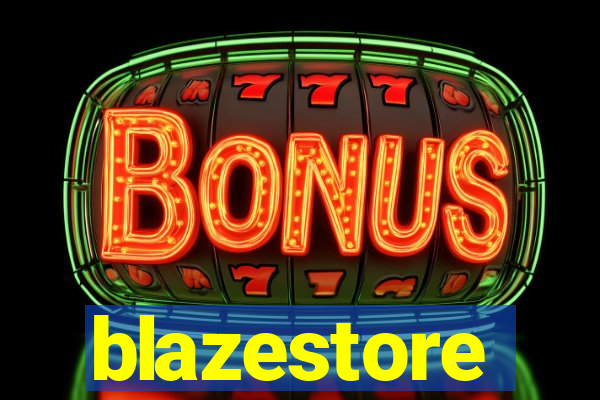 blazestore