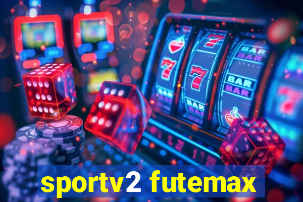 sportv2 futemax