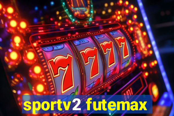 sportv2 futemax