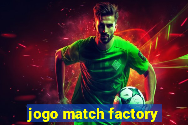 jogo match factory