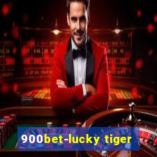 900bet-lucky tiger