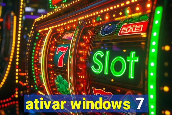 ativar windows 7