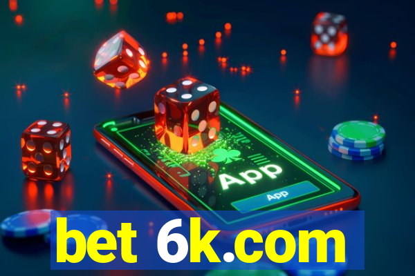 bet 6k.com