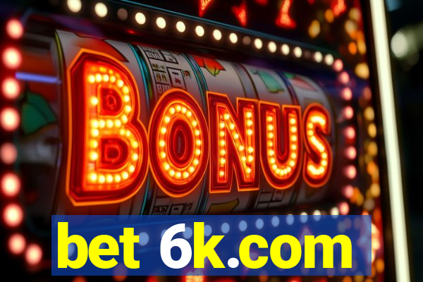 bet 6k.com