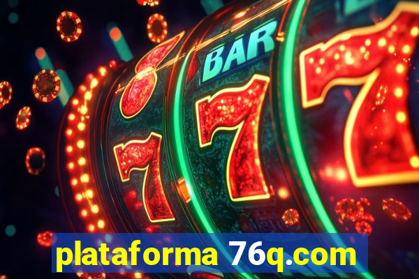 plataforma 76q.com