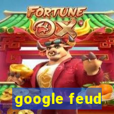 google feud